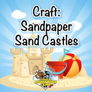 Craft: Sandpaper Sand Castles