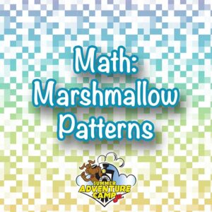 Math: Marshmallow Patterns