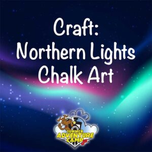 Craft: Northern Lights Chalk Art