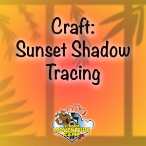 Craft: Sunset Shadow Tracing