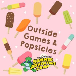 Outdoor Games and Popsicles